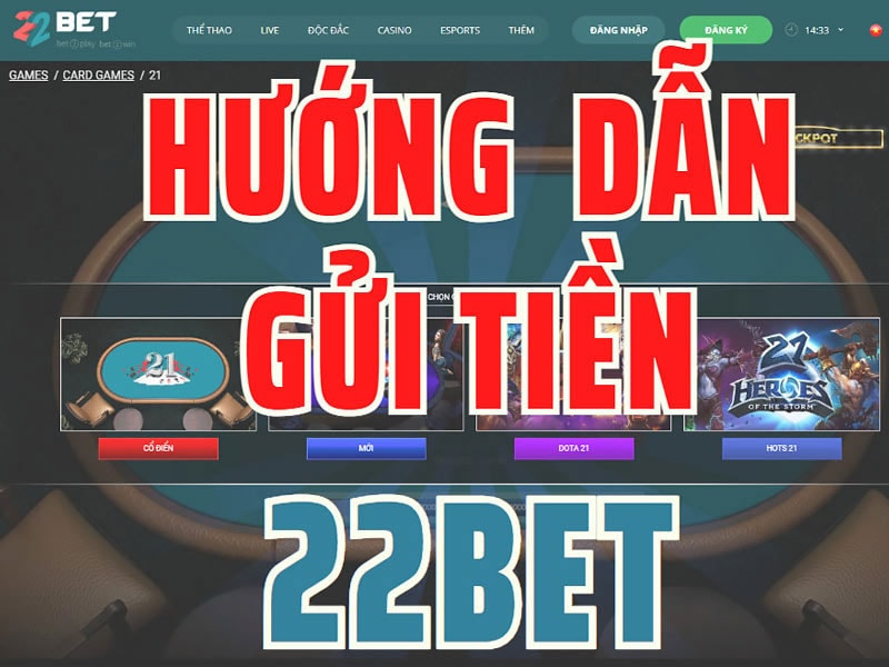 Cách nạp tiền 22Bet đơn giản nhất