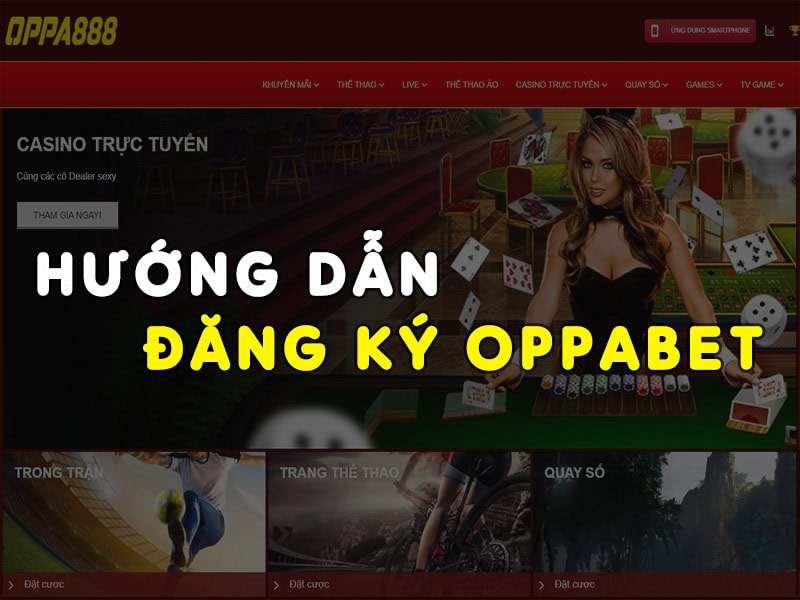 Cách đăng ký Oppa888 đảm bảo thành công