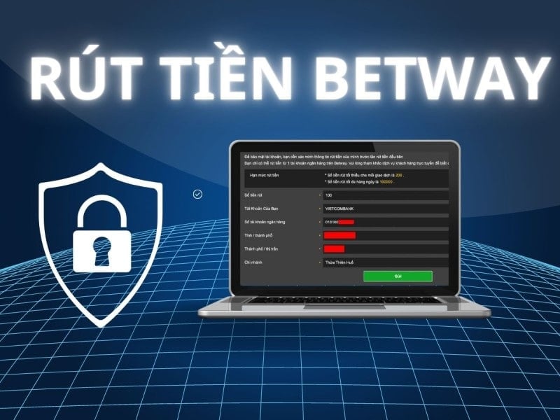 Chia sẻ cách rút tiền Betway đơn giản cho người mới