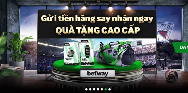 Khuyến mãi Betway đăng ký thành viên mới