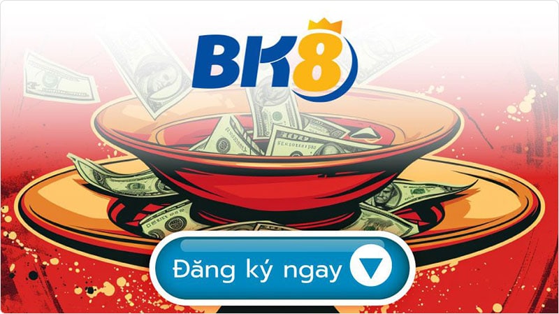 BK8 - Nhà cái xóc đĩa mạng uy tín